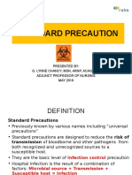 Standard Precaution: Presented By: G. Lynne Chancy, MSN, Arnp, Acagnp-B Adjunct Professor of Nursing MAY 2016