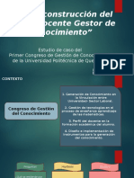 Hacia La Construcción Del "Perfil Docente Gestor de Conocimiento".Estudio de Caso Del Primer Congreso de Gestión de Conocimiento de La Universidad Politécnica de Querétaro