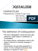 Vernacular: Prepared By: Chiew Fung Ling Nor Amira Tan Hui Chen Zechrist Zechariah