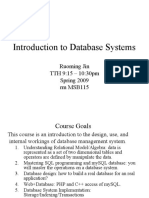 Introduction To Database Systems: Ruoming Jin TTH 9:15 - 10:30pm Spring 2009 RM MSB115