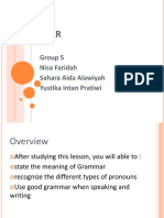 Grammar: Group 5 Nisa Faridah Sahara Aida Alawiyah Yustika Intan Pratiwi