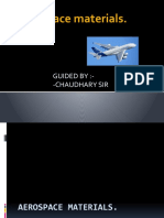 Aerospace Materials.: Guided By: - Chaudhary Sir