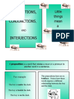 Prepositions, Conjunctions,: Little Things Mean A Lot!