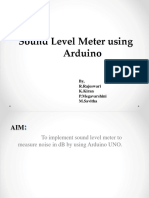 Sound Level Meter Using Arduino: By, R.Rajeswari K.Kiran P.Megavarshini M.Savitha