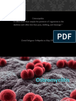 Osteomyelitis "Is Often More Than Simply The Presence of Organisms in The Skeleton and Often Less Than Pain, Swelling, and Drainage.'