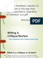 Critique, Feedback, Reaction To One's Work or The Way They Have Presented It, Regardless of Intention, Is A Gift