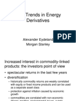 New Trends in Energy Derivatives: Alexander Eydeland Morgan Stanley