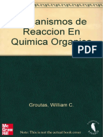 (William C. Groutas) - Mecanismos de Reacción en Química Orgánica - Problemas Selectos Y Soluciones - 1° Edición