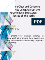 Compose Clear and Coherent Sentences Using Appropriate Grammatical Structures: Tenses of The Verbs