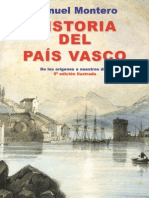 Historia Del Pais Vasco. de Los Origenes A Nuestros Dias. 2004. Manuel Montero