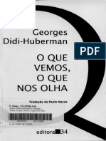 (TRANS) Georges Didi-Huberman - O Que Vemos, Que Nos Olha (2010, Editora 34) PDF