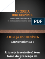 A Igreja Irresistível - Característica 1