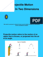 Projectile Motion Motion in Two Dimensions