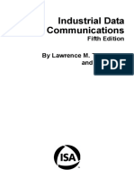 Industrial Data Communications Fifth Edition. by Lawrence M. Thompson and Tim Shaw