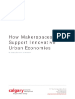 How Makerspaces Support Innovative Urban Economies: by Calgary Economic Development