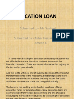 Education Loan: Submitted To:-Mr. Susheel