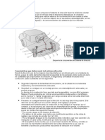 El Conjunto de Mecanismos Que Componen El Sistema de Dirección Tienen La Misión de Orientar Las Ruedas Delanteras para Que El Vehículo Tome La Trayectoria Deseada Por El Conductor