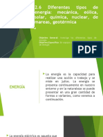 2.6 Diferentes Tipos de Energía Mecánica, Eólica, Solar, Química, Nuclear, de Mareas, Geotérmica