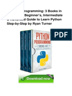 Python Programming: 3 Books in 1: Ultimate Beginner's, Intermediate & Advanced Guide To Learn Python Step-by-Step by Ryan Turner