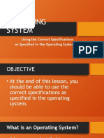 Operating System: Using The Correct Specifications As Specified in The Operating System