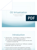 OS Virtualization: CSC 456 Final Presentation Brandon D. Shroyer