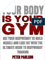 Imprimir Your Body Is Your Gym - Use Your Bodyweight To Build Muscle and Lose Fat With The Ultimate Guide To Bodyweight Training