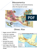 Mesoamerica: - The Name For Areas of Mexico and Central America - Were Civilized Before The Spanish Arrived