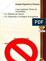 2.1. Iluminação Por Projetores. Níveis de Iluminação Recomendados. - 2.2. Métodos de Cálculo - 2.3. Disposição e Montagem de Projetores