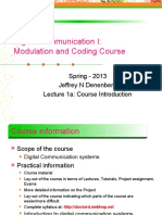 Digital Communication I: Modulation and Coding Course: Spring - 2013 Jeffrey N Denenberg Lecture 1a: Course Introduction