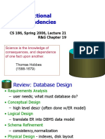 Functional Dependencies: CS 186, Spring 2006, Lecture 21 R&G Chapter 19