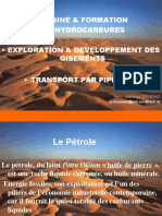 Origine & Formation Des Hydrocarbures - Exploration & Developpement Des Gisements - Transport Par Pipe Line