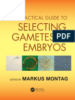 Markus Montag - A Practical Guide To Selecting Gametes and Embryos (2014, Taylor and Francis, CRC Press)