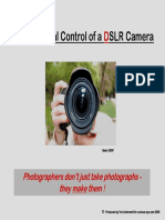 Basic Manual Control of A SLR Camera: Photographers Don't Just Take Photographs - They Make Them !