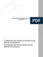 Learners in Difficult Circumstances: Presented By: Arbeth Salinas Nevado Bse Science 2-3