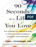 90 Seconds To A Life You Love How To Turn Difficult Feelings Into Rock Solid Confidence