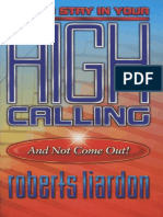 Roberts Liardon - How To Stay in Your High Calling and Not C