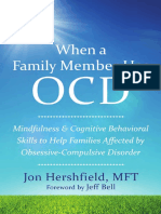 When A Family Member Has OCD Mindfulness and Cognitive Behavioral Skills To Help Families Affected by Obsessive-Compulsive Disorder by Hershfield, Jon