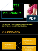 Diabetes IN Pregnancy: Presenter: DR Leong Yuh Yang (MD Ukm) Supervisor: DR Noraza Azmeera