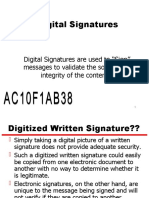 Digital Signatures: Digital Signatures Are Used To "Sign" Messages To Validate The Source and Integrity of The Contents