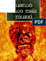 CUANDO ALGO MAS MURIO - Una Antologia de Relatos Protagonizados Por Zombis - Fi Estudios - I. Loranca y Varios Autores