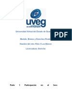 Universidad Virtual Del Estado de Guanajuato Modulo: Bienes y Derechos Reales Nombre Del Reto: Reto 2 Los Bienes Licenciatura: Derecho