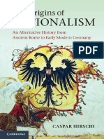 Caspar Hirschi - The Origins of Nationalism - An Alternative History From Ancient Rome To Early Modern Germany-Cambridge University Press (2012)