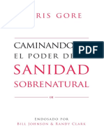 Caminando en El Poder de La Sanidad Sobrenatural Chris Gore Spanish