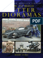 Barry Ford. How To Build Better Dioramas (Sci-Fi and Fantasy Modeller Special) (Happy Medium Press 2010)