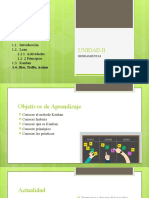 Unidad Ii: 1.1. Introducción 1.2. Lean 1.2.1 Actividades 1.2. 2 Principios 1.3. Kanban