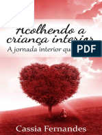 Acolhendo A Crianca Interior - A Jornada Interior Que Liberta Cassia Fernandes