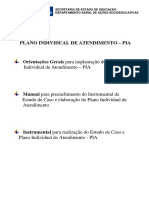 PLANO INDIVIDUAL de ATENDIMENTO PIA. Orientações Gerais para Implantação Do Plano Individual de Atendimento PIA