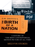 Melvyn Stokes - D.W. Griffith's The Birth of A Nation - A History of The Most Controversial Motion Picture of All Time (2008)