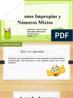 Fracciones Impropias y Números Mixtos: Profesora: Dalinet Toledo. Educadora Diferencial: Curso: 5°A