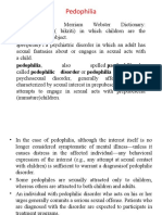 Pedophilia: Specifically: A Psychiatric Disorder in Which An Adult Has